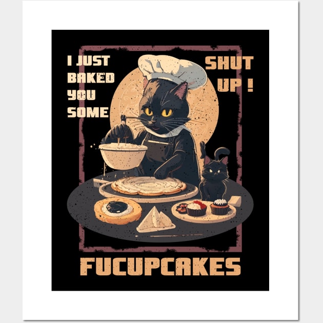 I just Baked You Some Shut The Fucupcakes - Vintage Black Cat Wall Art by Tidio Art